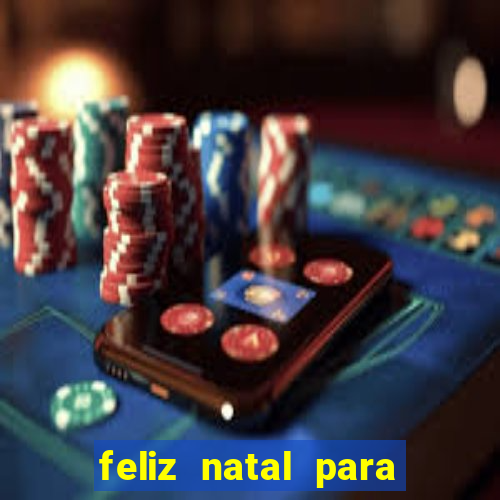 feliz natal para imprimir molde